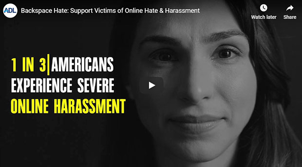 Click for more information and to view the video: "Backspace Hate: Support Victims of Online Hate & Harassment"