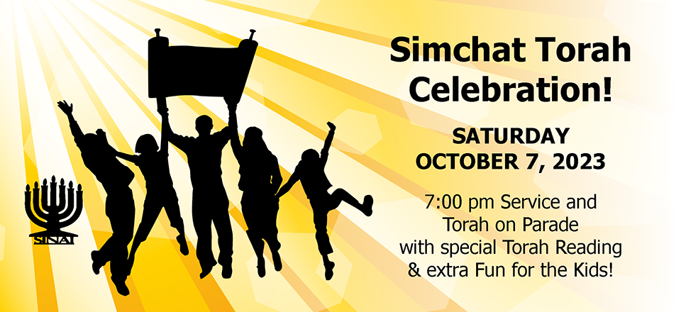 Simchat Torah Celebration! on Saturday, October 7, 2023. 7:00 pm Service and Torah on Parade with special Torah Reading & Fun for the Kids!