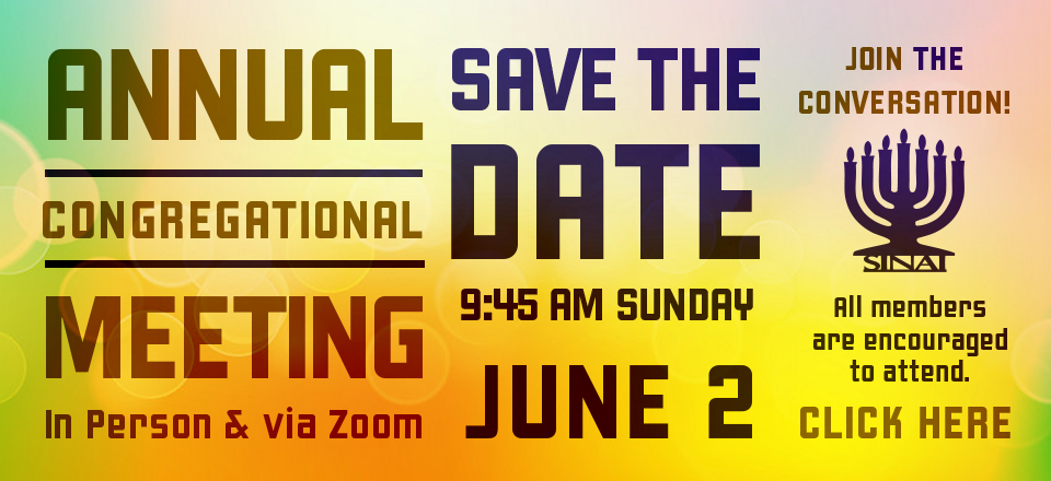Save the Date: 9:45 am Sunday, June 2, 2024. Annual Congregational Meeting in person and via Zoom. Join the conversation! All members are encouraged to attend. Click for details and registration.