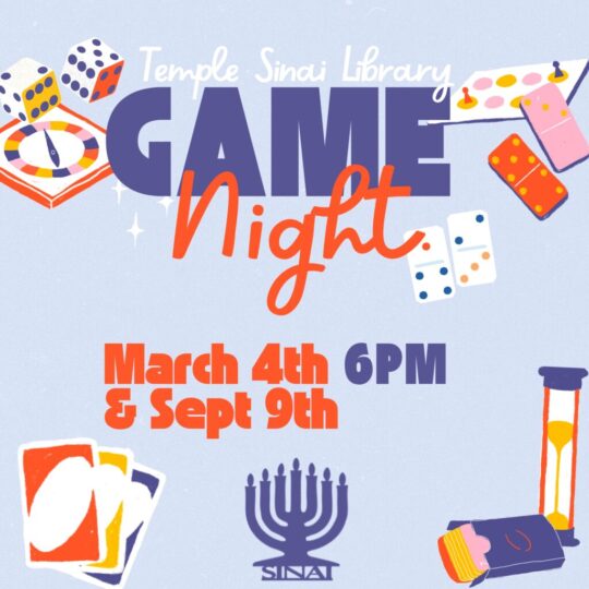 Temple Sinai Library hosts a game night: March 4th 6pm and September 9th 6pm